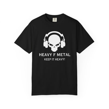 Heavy F Metal Skull T-Shirt — Keep It Heavy!