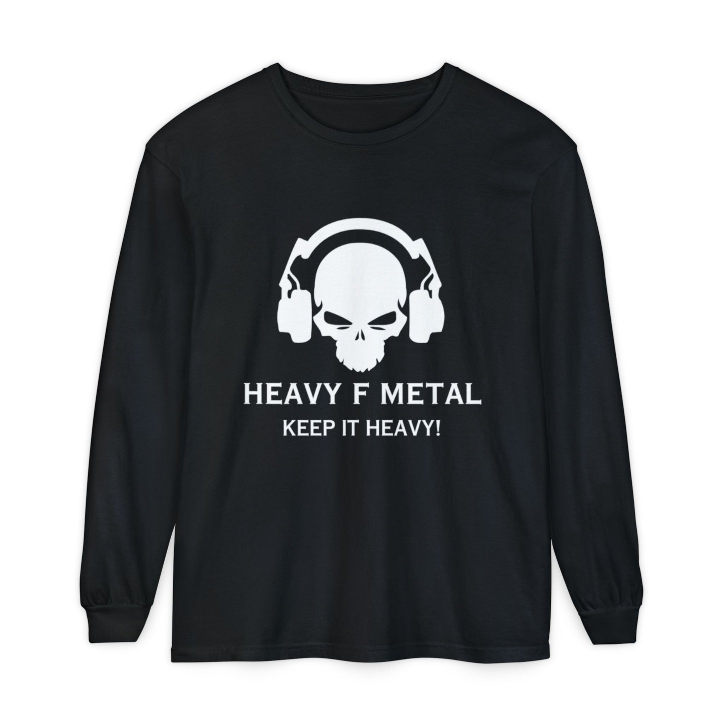 Heavy F Metal Long Sleeve Tee — "Keep It Heavy!" Skull Headphone Shirt